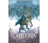 Caledonia T02 - Le Mur d'Hadrien Éric Corbeyran (Auteur), Emmanuel Despujol (Dessinateur), Juliette Despujol (Coloriste)