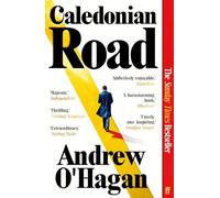 Caledonian Road: The Sunday Times bestseller