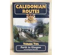 Caledonian routes ( volume 2 ) Perth to Glasgow