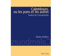 Calembours, ou les puns et les autres: Traduit de l'intraduisible