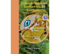 Calembredaines, Sornettes et Fariboles Pour Choeur d'enfants et Piano - Colette Mourey - Bookelis - broché - Monographie