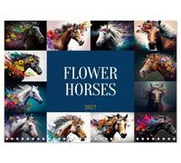 Calendar 2027 · Chevaux à fleurs | Les chevaux ornés de fleurs incarnent la grâce, la force et la beauté… · 11.7" x 16.5" Open Size · CALVENDO Wall Calendar