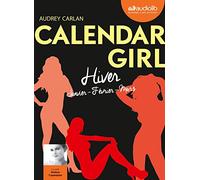 Calendar Girl 1 - Hiver (Janvier, Février, Mars): Livre audio 1 CD MP3