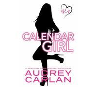 Calendar Girl: Volume Four (Volume 4)