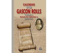 Calendar of the Gascon Rolls (vol. I : reign of Edward II): (1317-1327)