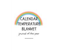 Calendar Temperature Blanket Journal of the year: monthly cards to fill in with daily degrees, hook/needle size and colours: Log book to fill in with location and time; inside black&white
