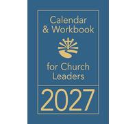 Calendar & Workbook For Church Leaders 2027