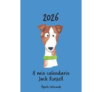 Calendario 2026 - Il mio calendario Jack Russell: Agenda settimanale - Jack Russell