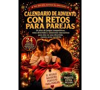Calendario de Adviento con retos para parejas: 24 días de juegos competitivos, retos divertidos y mini retos interactivos para dos en una divertida cuenta atrás navideña