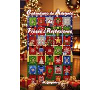 Calendario de Adviento de Frases & Reflexiones: Un viaje de 24 días entre citas, reflexiones y espacios personales para vivir la espera de la Navidad ... conciencia, como un diario de Adviento único.