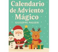 Calendario de Adviento Mágico: 25 historias y actividades para vivir la magia de la Navidad cada día