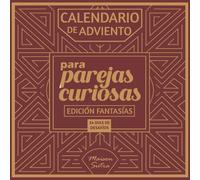 Calendario de Adviento para parejas: 24 días de desafíos picantes y eróticos - Edición Fantasías