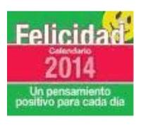 Calendario De Mesa 2014: Felicidad: Un Pensamiento Positivo Para Cada Día - Terapias Verdes Terapias Verdes (Auteur)