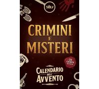 Calendario dell’Avvento Crimini e Misteri: 24 Giorni di Giochi Investigativi e Misteriosi Casi da Risolvere (Murder Party per Adulti)