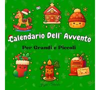 Calendario dell’Avvento da Colorare: 25 Pagine Dolci e Accoglienti - Divertimento Natalizio con Babbo Natale per Bambini e Adulti:: Disegni Facili e ... • Pagine Singole per il Conteggio di Dicembre