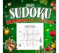 Calendario dell’Avvento Sudoku 2025: Rompicapi Natalizi per Adulti - Ogni Giorno 3 Livelli di Difficoltà - Facile, Medio e Difficile