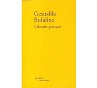 Calendes grecques Gesualdo Bufalino (Auteur), Jacques Michaut-Paterno (Traduction)