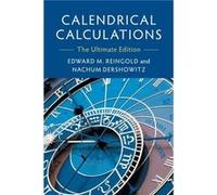 Calendrical Calculations by Nachum TelAviv University Dershowitz Nachum Dershowitz , Edward M Reingold (Auteur)