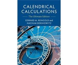 Calendrical Calculations by Nachum TelAviv University Dershowitz Nachum Dershowitz , Edward M Reingold (Auteur)