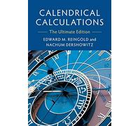 Nachum Dershowitz, Edward M. Reingold – Calendrical Calculations: The Ultimate Edition