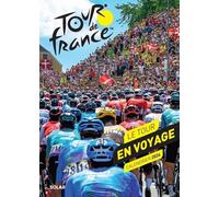 Calendrier 2024 Tour de France - Le Tour en voyage - Collectif - Solar - broché - Calendrier