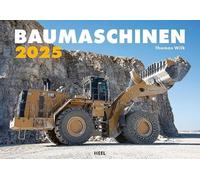 Calendrier 2025 de machines de construction : des images impressionnantes de machines de construction géantes utilisées. Calendrier mural
