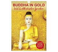 Calendrier 2026 · BUDDHA EN OR - Avec des proverbes bouddhistes