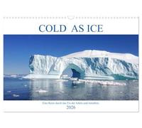 Calendrier 2026 · Cold as Ice - Impressions de l'Arctique et de