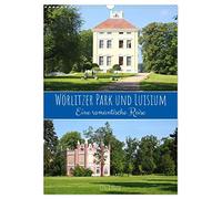 Calendrier 2026 · Le parc de Wörlitz et le Luisium - un voyage romantique
