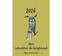 Calendrier 2026 - Mon calendrier de Greyhound: Calendrier hebdomadaire - Greyhound noir