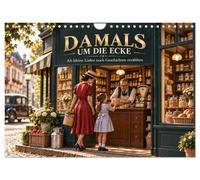 Calendrier 2027 · À l'époque, au coin de la rue - Quand les petites | boutiques racontaient encore des histoires · Un voyage mis en scène avec… · DIN A4 paysage · CALVENDO Calendrier mural