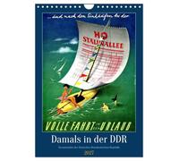 Calendrier 2027 · À l'époque, en RDA - Les moments forts de la République | démocratique allemande · Affiches historiques retraçant l'histoire de la RDA · DIN A4 portrait · CALVENDO Calendrier mural