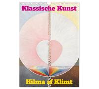 Calendrier 2027 · Art classique - Hilma af Klimt | Les couleurs et les formes fascinantes ainsi que l'art visionnaire d'Hilma af… · DIN A4 portrait · CALVENDO Calendrier mural