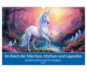 Calendrier 2027 · Au pays des contes, des mythes et des légendes | Du merveilleux et de l'effrayant · DIN A3 paysage · CALVENDO Calendrier mural