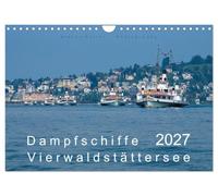 Calendrier 2027 · Bateaux à vapeur du lac des Quatre-Cantons | Les bateaux à aubes nostalgiques sur le lac des Quatre-Cantons · DIN A4 paysage · CALVENDO Calendrier mural