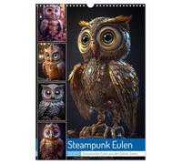 Calendrier 2027 · Chouettes steampunk | Les chouettes steampunk sont une interprétation imaginative des chouettes… · DIN A3 portrait · CALVENDO Calendrier mural