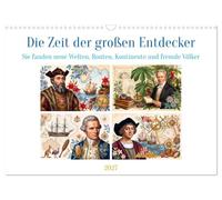Calendrier 2027 · Die Zeit der großen Entdecker | Sie brachen auf ins Unbekannte · dorthin, wo hinter dem Horizont eine neue Welt… · DIN A3 paysage · CALVENDO Calendrier mural