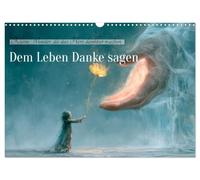 Calendrier 2027 · Dire merci à la vie | De petits miracles qui remplissent le cœur de gratitude · DIN A3 paysage · CALVENDO Calendrier mural