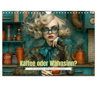 Calendrier 2027 · Du café ou de la folie | Des univers insolites autour du café · DIN A4 paysage · CALVENDO Calendrier mural