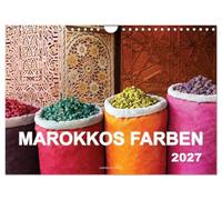 Calendrier 2027 · French Version · Les couleurs du Maroc | Des photos colorées des souks du Maroc vous accompagnent tout au long de l'année · DIN A4 paysage · CALVENDO Calendrier mural