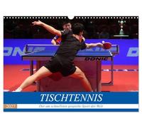 Calendrier 2027 · French Version · Tennis de table - Le sport le plus | rapide du monde · Frénésie, dynamisme, coordination, combat · ce sport offre… · DIN A3 paysage · CALVENDO Calendrier mural