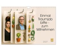 Calendrier 2027 · French Version · Un job de rêve à emporter | Pour tous ceux qui pensent que leur travail est absurde · attendez de voir les… · DIN A4 paysage · CALVENDO Calendrier mural