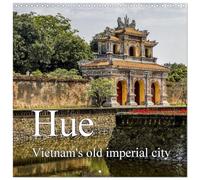 Calendrier 2027 · Hue L'ancienne cité impériale du Viêt Nam | Histoire de l'ancienne ville impériale de HUE · 30 × 30 cm carré · CALVENDO Calendrier mural