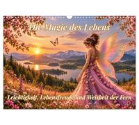 Calendrier 2027 · La magie de la vie | Les fées partagent leurs points de vue et leurs sagesses · DIN A3 paysage · CALVENDO Calendrier mural