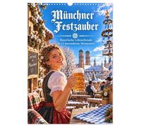 Calendrier 2027 · La magie des fêtes de Munich : la joie de vivre bavaroise | en 12 moments exceptionnels · La joie de vivre bavaroise, la tradition et… · DIN A3 portrait · CALVENDO Calendrier mural