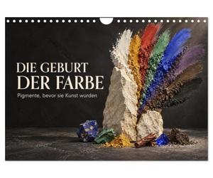 Calendrier 2027 · La naissance de la couleur - Les pigments avant qu'ils ne | deviennent de l'art · Douze pigments exceptionnels révèlent, à travers des… · DIN A4 paysage · CALVENDO Calendrier mural