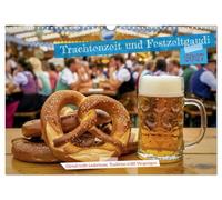 Calendrier 2027 · La saison des costumes traditionnels et les festivités | sous le chapiteau · Le dirndl rencontre le pantalon en cuir, la tradition… · DIN A3 paysage · CALVENDO Calendrier mural