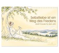 Calendrier 2027 · L'amour de soi est un chemin vers la paix | Douze idées pour mieux s'aimer: des phrases pleines d'empathie, des questions… · DIN A4 paysage · CALVENDO Calendrier mural