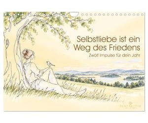 Calendrier 2027 · L'amour de soi est un chemin vers la paix | Douze idées pour mieux s'aimer: des phrases pleines d'empathie, des questions… · DIN A4 paysage · CALVENDO Calendrier mural