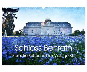Calendrier 2027 · Le château de Benrath : la beauté baroque dans un style | vintage · Ce projet présente le château de Benrath comme un monument historique… · DIN A3 paysage · CALVENDO Calendrier mural